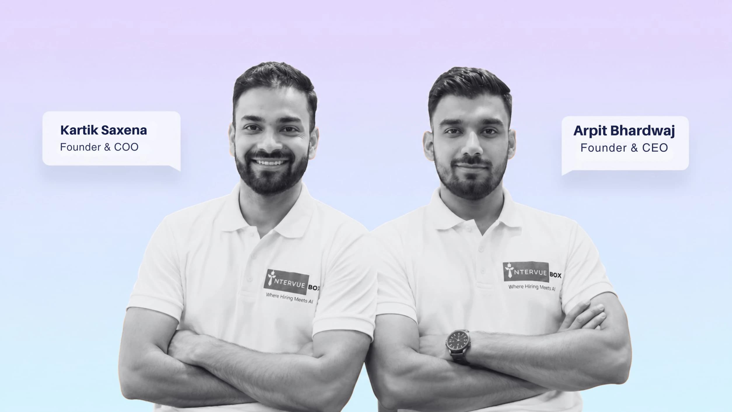 Kartik Saxena, Founder and COO, and Arpit Bhardwaj, Founder and CEO of IntervueBox